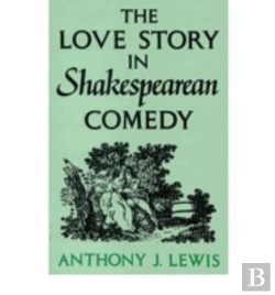 Bertrand.pt - The Love Story In Shakespearean Comedy
