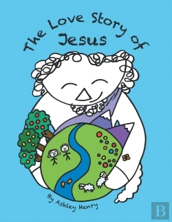 Bertrand.pt - The Love Story Of Jesus