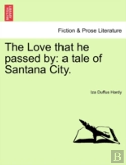 Bertrand.pt - The Love That He Passed By: A Tale Of Sa
