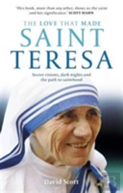 The Love That Made Saint Teresa
