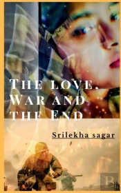 The Love, War And The End