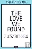 The Love We Found