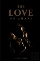The Love We Share