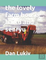 The Lovely Farm House, Haiku And Senryu
