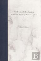 The Lover As Father Figure In Eighteenth-Century Women'S Fiction