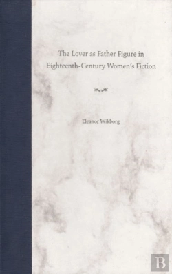 Bertrand.pt - The Lover As Father Figure In Eighteenth-Century Women'S Fiction