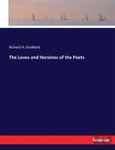 The Loves And Heroines Of The Poets
