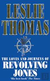 The Loves And Journeys Of Revolving Jones