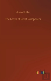 The Loves Of Great Composers