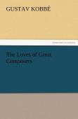 The Loves Of Great Composers