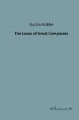 The Loves Of Great Composers