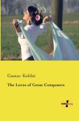 The Loves Of Great Composers