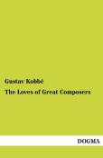 The Loves Of Great Composers