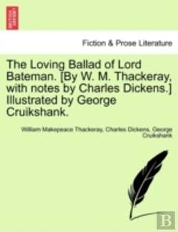 Bertrand.pt - The Loving Ballad Of Lord Bateman. (By W. M. Thackeray, With Notes By Charles Dickens.) Illustrated By George Cruikshank.