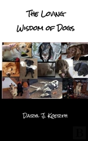 The Loving Wisdom Of Dogs