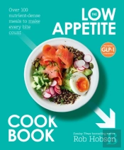 The Low Appetite Cookbook