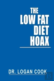 The Low Fat Diet Hoax