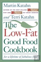 The Low-Fat Good Food Cookbook/For A Lifetime Off Abulous Food