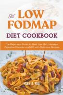 The Low Fodmap Diet Cookbook