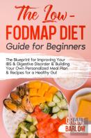 The Low Fodmap Diet Guide For Beginners