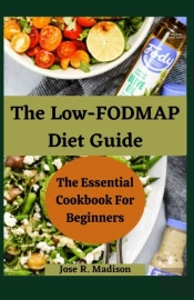The Low-Fodmap Diet Guide