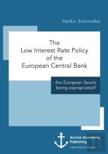 The Low Interest Rate Policy Of The European Central Bank. Are European Savers Being Expropriated?