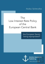 The Low Interest Rate Policy Of The European Central Bank. Are European Savers Being Expropriated?