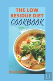 The Low Residue Diet Cookbook