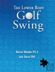 The Lower Body Golf Swing