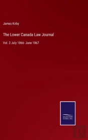 The Lower Canada Law Journal