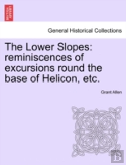 Bertrand.pt - The Lower Slopes: Reminiscences Of Excur