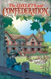 The Loxleys And Confederation