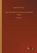 The Loyalists Of America And Their Times