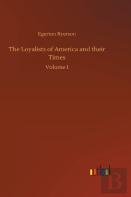 The Loyalists Of America And Their Times