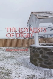 The Loyalists Of Digby
