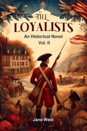 The Loyalistsan Historical Novel Vol. Ii (Edition2024)