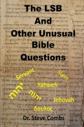 The Lsb And Other Unusual Bible Questions