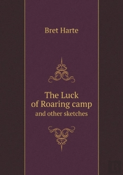 Bertrand.pt - The Luck Of Roaring Camp And Other Sketches