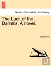 The Luck Of The Darrells. A Novel.