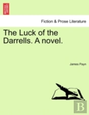 The Luck Of The Darrells. A Novel.