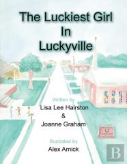 The Luckiest Girl In Luckyville