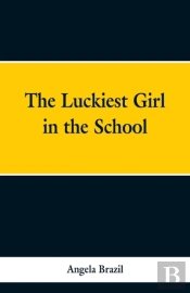 The Luckiest Girl In The School