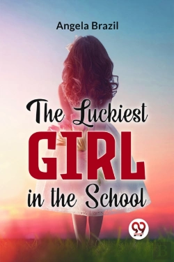 Bertrand.pt - The Luckiest Girl In The School