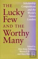 The Lucky Few And The Worthy Many