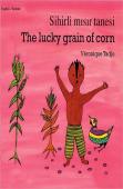 The Lucky Grain Of Corn (Englishâ€“Turkish)