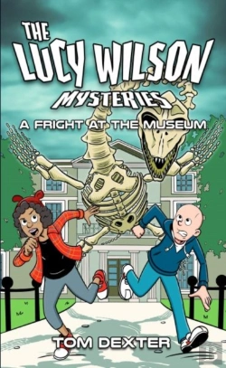 Bertrand.pt - The Lucy Wilson Mysteries: A Fright At The Museum