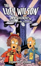 The Lucy Wilson Mysteries: Stop The Clock!