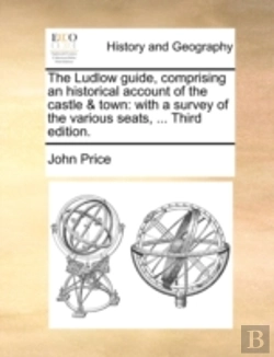 Bertrand.pt - The Ludlow Guide, Comprising An Historic