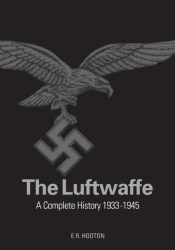 The Luftwaffe: A Study In Air Power 1933-1945