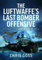 The Luftwaffeâ€™S Last Bomber Offensive